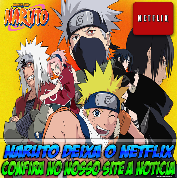 Naruto Shippuden Dublado: Naruto deixa a Netflix
